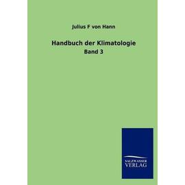 Handbuch der Klimatologie - Julius F Von Hann