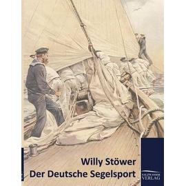 Der Deutsche Segelsport (1905) - Willy St?Wer