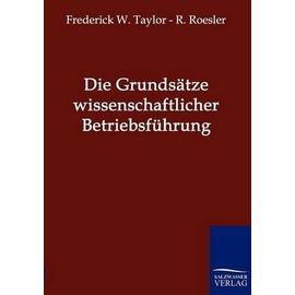 Die Grundsätze wissenschaftlicher Betriebsführung - Frederick W. Taylor