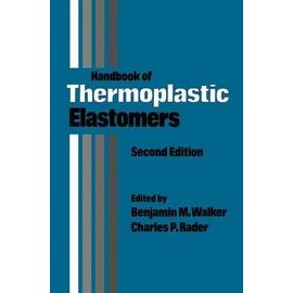 Handbook of Thermoplastic Elastomers - Benjamin M. Walker