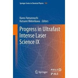 Progress in Ultrafast Intense Laser Science - Katsumi Midorikawa