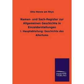 Namen- und Sach-Register zur Allgemeinen Geschichte in Einzeldarstellungen - Otto Henne Am Rhyn