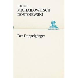 Der Doppelgänger - Fjodr Michailowitsch Dostojewski
