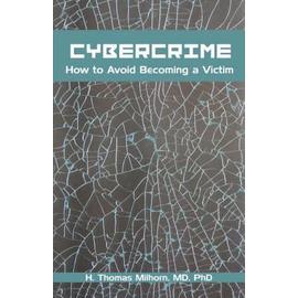 Cybercrime - H. Thomas Milhorn