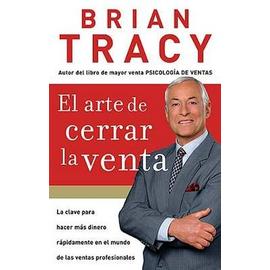 Arte de Cerrar la Venta / The Art of Closing the Sale - Brian Tracy