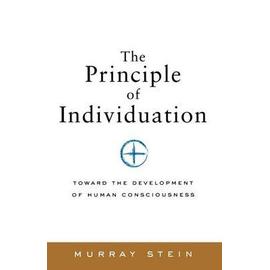 The Principle of Individuation - Murray Stein