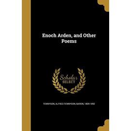 Enoch Arden, and Other Poems - Alfred Tennyson Baron Tennyson