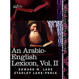 An Arabic-English Lexicon (in Eight Volumes), Vol. II - Edward W. Lane