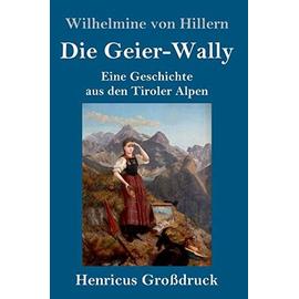 Die Geier-Wally (Großdruck) - Wilhelmine Von Hillern