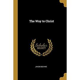 The Way to Christ - Jakob Boehme