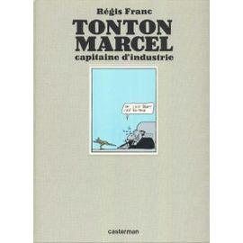 Tonton Marcel - Edition Numérotée - Regis Franc