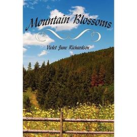Mountain Blossoms - Violet June Richardson