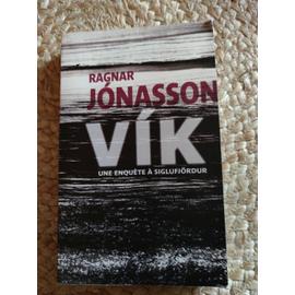 Vík - Une enquête à Siglufjördur - Jonasson, Ragnar