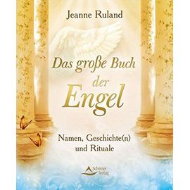 Das große Buch der Engel - Jeanne Ruland