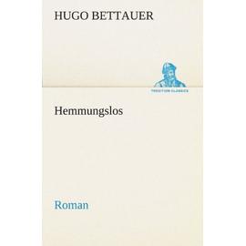 Hemmungslos - Hugo Bettauer