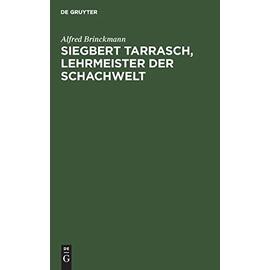 Siegbert Tarrasch, Lehrmeister der Schachwelt - Alfred Brinckmann