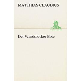 Der Wandsbecker Bote - Matthias Claudius