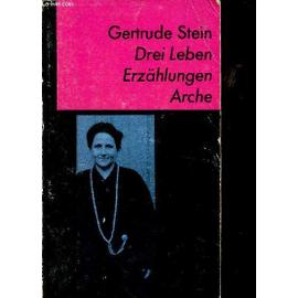 Drei Leben Erzählungen - Gertrude Stein