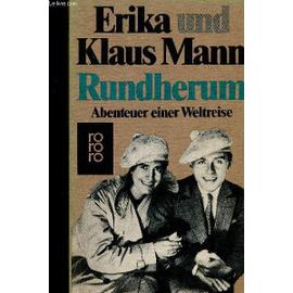 Rundherum. Abenteuer einer Weltreise - Mann Erika Und Klaus