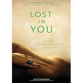 Lost in you. Süßes Verlangen - Jodi Ellen Malpas