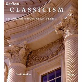 Radical Classicism - David Watkin