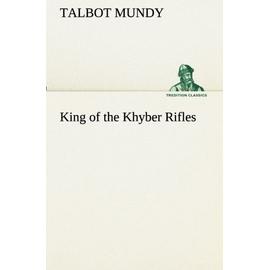 King of the Khyber Rifles - Talbot Mundy