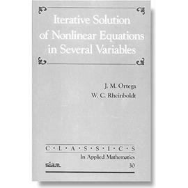 Iterative Solution of Nonlinear Equations in Several Variables - J. M. Ortega