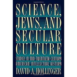 Science, Jews, and Secular Culture - David A. Hollinger