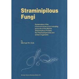 Straminipilous Fungi - M. W. Dick