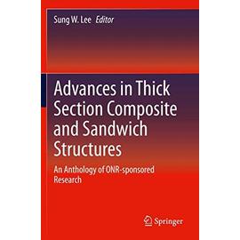 Advances in Thick Section Composite and Sandwich Structures - Sung W. Lee