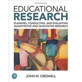 Educational Research: Planning, Conducting, and Evaluating Quantitative and Qualitative Research Plus Mylab Education with Enhanced Pearson  [With Acc - John Creswell