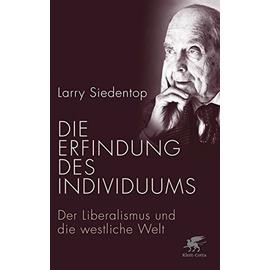 Die Erfindung des Individuums - Larry Siedentop