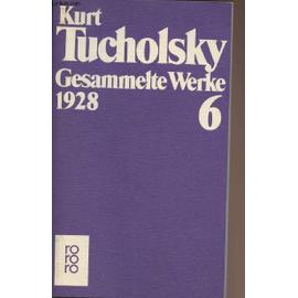 Gesammelte werke - Band 6 : 1928 - Kurt Tucholsky