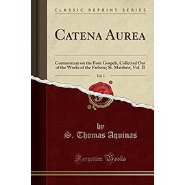 Aquinas, S: Catena Aurea, Vol. 1