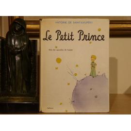 Le Petit Prince. - Saint-Exupéry Antoine ( De )