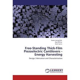 Free-Standing Thick-Film Piezoelectric Cantilevers -Energy Harvesting - Kok, Swee-Leong