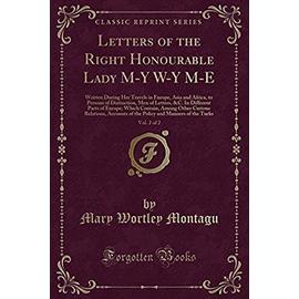 Montagu, M: Letters of the Right Honourable Lady M-Y W-Y M-E