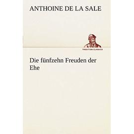 Die Funfzehn Freuden Der Ehe - La Sale, Anthoine De
