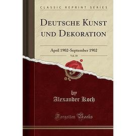 Koch, A: Deutsche Kunst und Dekoration, Vol. 10