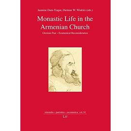 Monastic Life in the Armenian Church - Jasmine Dum-Tragut