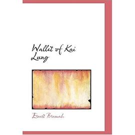 Wallet of Kai Lung - Bramah, Ernest