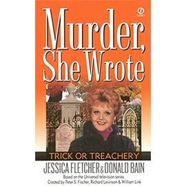 Murder, She Wrote: Trick or Treachery - Jessica Fletcher