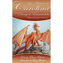 Las Aventuras de Carolina: y el DragÃ³n Esmeralda - Oberst, Eric Russell