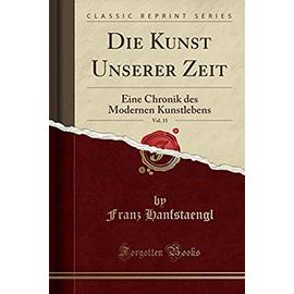 Hanfstaengl, F: Kunst Unserer Zeit, Vol. 15