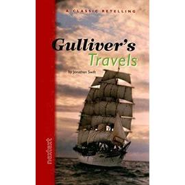 Holt McDougal Library, High School Nextext: Individual Reader Gullivers Travels (Nextext Classic Retelling) 2001 - Jonathan Swift