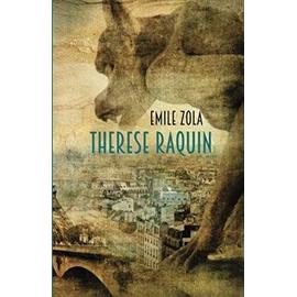 Therese Raquin: A Novel of Passion & Crime - Emile Zola