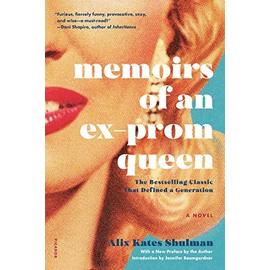 Memoirs of an Ex-Prom Queen - Alix Kates Shulman