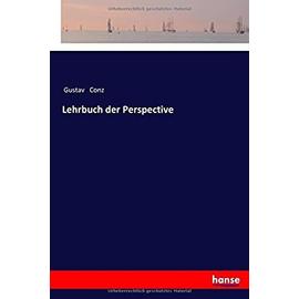 Lehrbuch der Perspective - Conz, Gustav