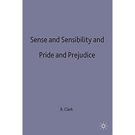Sense and Sensibility & Pride and Prejudice : Jane Austen - Robert Clarke