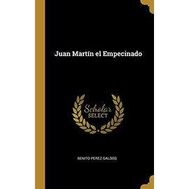 Juan Martín el Empecinado - Benito Perez Galdos
